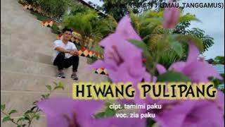 LAGU LAMPUNG || HIWANG PULIPANG|| cipt. Tamimi paku || voc. Zia paku