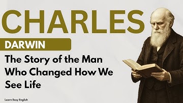 Charles Darwin |The Story of the Man Who Changed How We See Life
