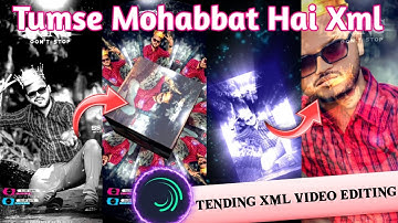 Tumse Mohabbat Hai || New Sad Trending Alight Motion Xml🔖😫 #alightmotion #xml #sad @sujayedit122