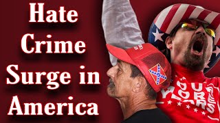 Hate Crime Surge in America