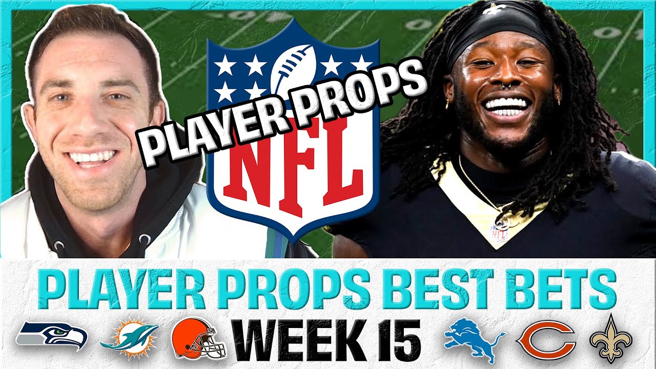 6 Player Props | NFL Sunday Week 15 | Best Bets Picks & Projections ...