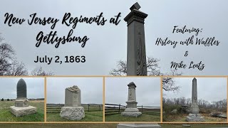 New Jersey Regiments at Gettysburg | July 2, 1863 | Featuring History with Waffles and Mike Lentz