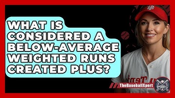 What Is Considered A Below-average Weighted Runs Created Plus? - The Baseball Xpert