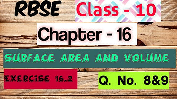 RBSE Class-10 maths ||CHAPTER-16 ||SURFACE AREA AND VOLUME ||EX.16.2 ||Q.NO.8, Q.NO.9||SDM SCHOOL