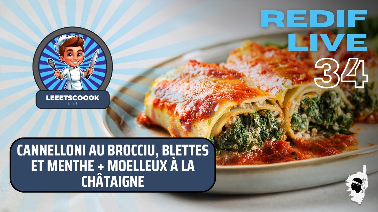 REDIFF LIVE RECETTE : CANNELLONI AU BROCCIU, BLETTES ET MENTHE + MOELLEUX A LA CHATAIGNE