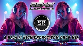 A Raja Ji Baja Baji Ki Na Baji DJ Remix 2026 | Bhojpuri Dance Remix | DJ Subroto Remix