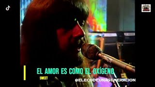 El amor es como  el oxígeno con el grupo Sweet