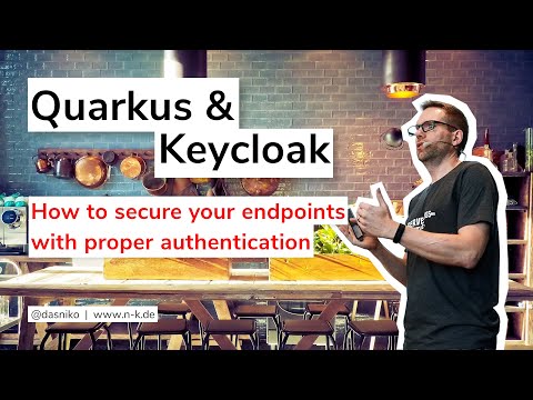 Quarkus & Keycloak Authentication - How to join both worlds and secure your endpoints | @dasniko