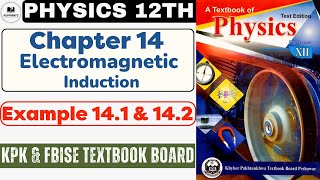 Examples 14.1 & 14.2 | Chapter 14 Electromagnetic Induction | 2nd Year Physics | KPK & FBISE Board