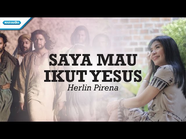 Saya Mau Ikut Yesus - Herlin Pirena (with lyric) class=