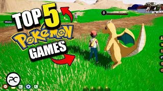 Top 5 Best Open World Pokemon Games For Your Pc  Offline  Multiplayer