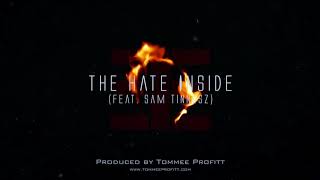 Vignette de la vidéo "The Hate Inside feat. Sam Tinnesz // Produced by Tommee Profitt [Official Audio]"