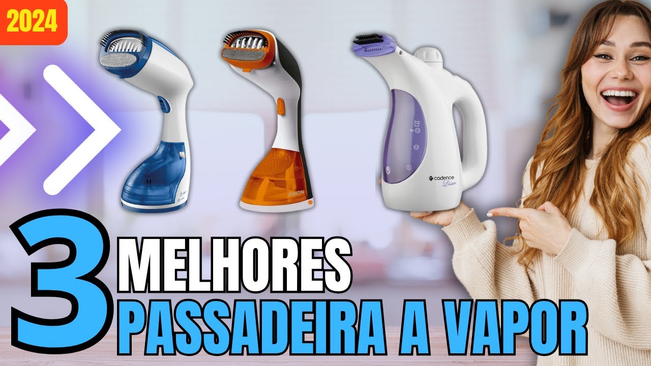 3 MELHORES PASSADEIRAS A VAPOR DE 2024 | QUAL É A MELHOR PASSADEIRA A ...