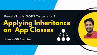 Object Oriented Programming in PeopleSoft Tutorial - Inheritance | Episode 3 | Siva Koya screenshot 2