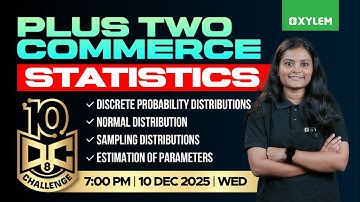 Plus Two Commerce - Statistics | Discrete Probability Distributions... | 10 Days C - Day 8 | Xylem