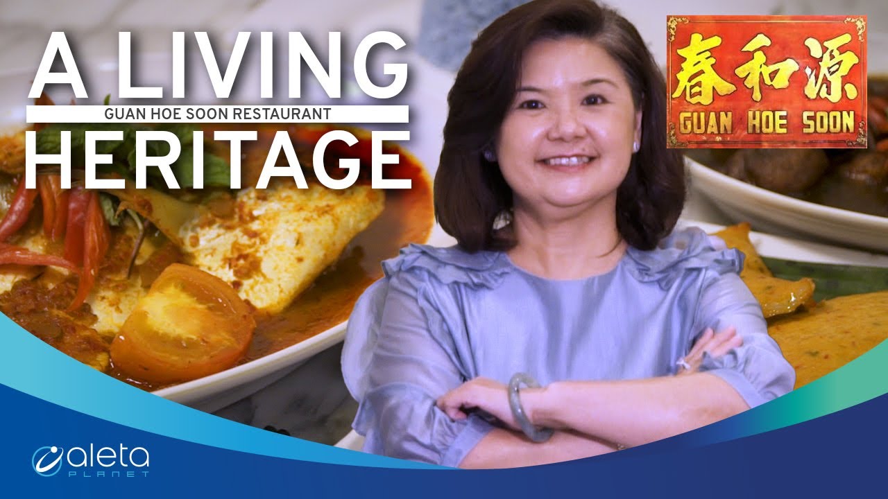 Aleta Planet Fintech Stories | A Living Heritage : Guan Hoe Soon Restaurant