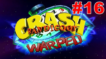 Crash Bandicoot 3 Warped Walkthrough Part 16 Sphynxinator