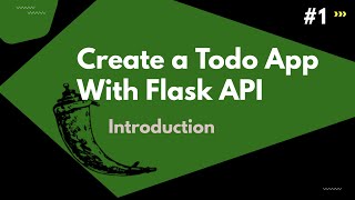How to create a Todo App with Flask API  - Introduction
