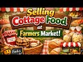 Selling Cottage Food product at Farmers market a FULL TUTORIAL 2026