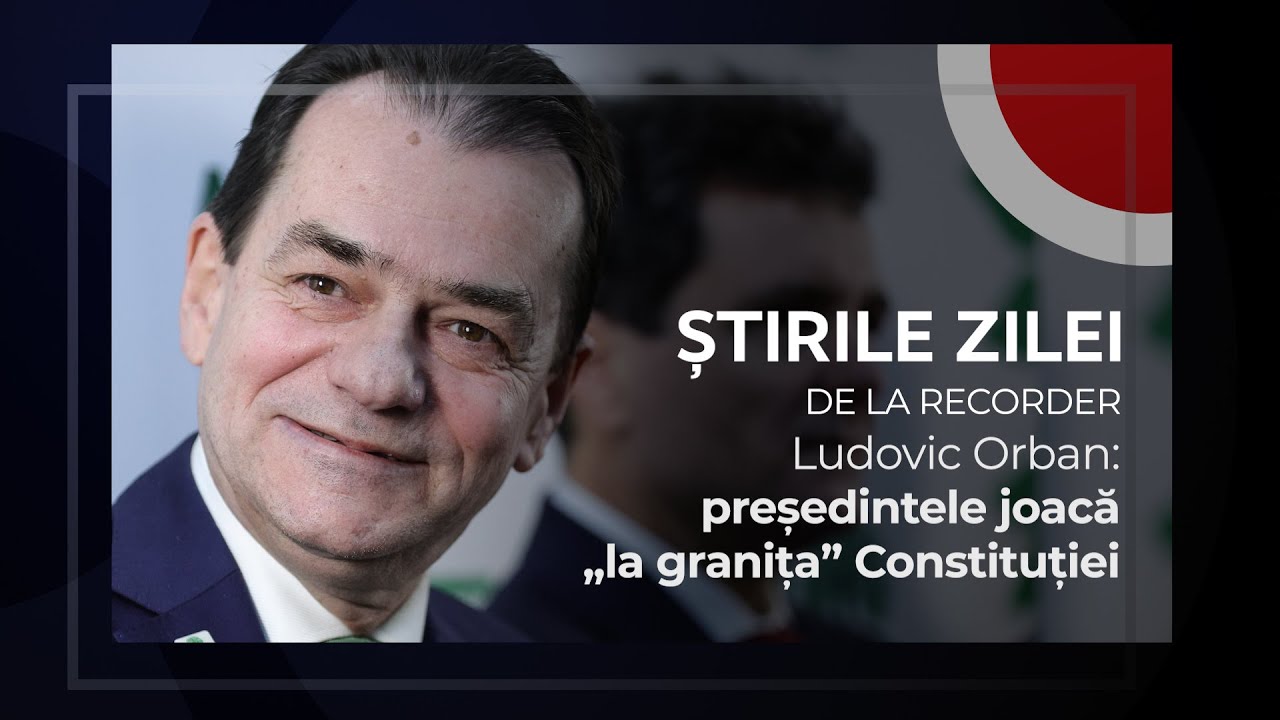 18 NOIEMBRIE 2025. Ludovic Orban: președintele joacă „la granița” Constituției