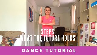 Steps ‘What the Future Holds’ Dance Tutorial