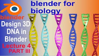 3D DNA Structure Design in Blender |Part III | Blender for Biology #biology #blender #dna screenshot 2