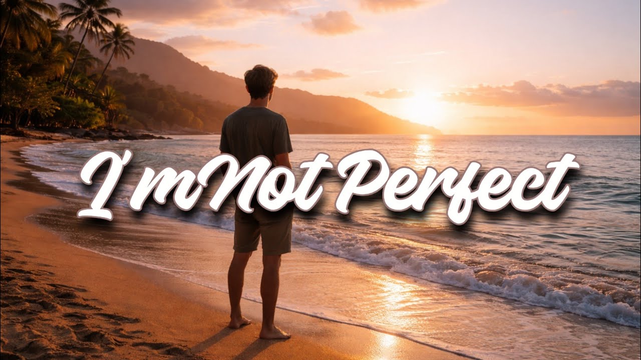 I'm Not Perfect lyrics - YouTube