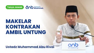 QnA SMA - Makelar Kontrakan Ambil Untung - Ustadz Muhammad Abu Rivai