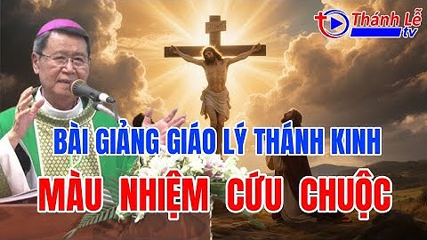 Bài Giảng Giáo Lý Thánh Kinh Màu Nhiệm Cứu Chuộc Đức Cha Phêrô Nguyễn Văn Khảm