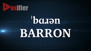 How to Pronunce Barron in English - Voxifier.com