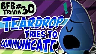 Bfb Trivia 30 Teardrop Communicate