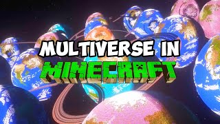 The Multiverse In Minecraft!