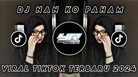 DJ NAN KO PAHAM VIRAL TIKTOK TERBARU 2025 (Yordan Remix Scr)