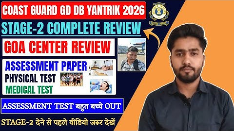 Coast Guard Navik GD DB Yantrik Stage-2 Review 2026 | ICG Stage-2 Goa Center Today Review 2026