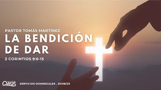 La Bendición de Dar - Pastor Tomás Martínez