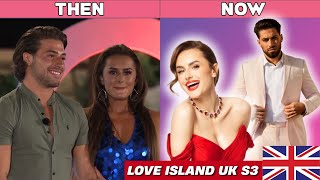 Love Island UK Series 3 | All Islanders Then and Now