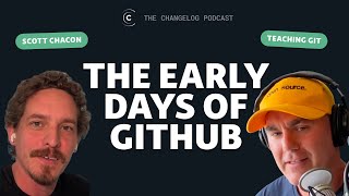 Scott Chacon taught an entire generation of devs how to Git