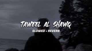 Taweel al Shawq | Slowed and Reverb | Ahmed Bukhatir Resimi