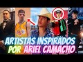 Artistas Inspirados Por ARIEL CAMACHO (NATANAEL CANO , JUSTIN MORALES, JUNIOR H)