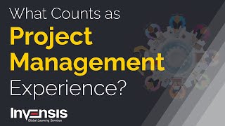 What Counts as Project Management Experience | PMP Certification | Invensis Learning