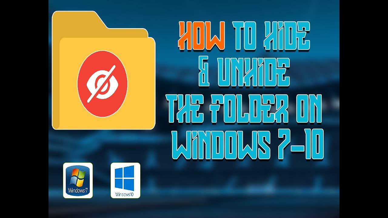 HOW to Hide & Unhide Folder on windows 7-10 - YouTube