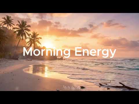 Morning Energy ☀️ Tropical Deep House Mix for Focus, Mood & Good Vibes
