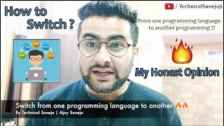 How to switch from one programming language to another programming | My Honest Opinion 🔥🔥