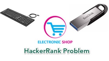 Electronics Shop HackerRank Solution |Explained in Hindi | coding4u