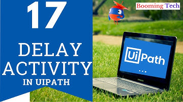 uipath Delay Activity | Interval in Uipath | Uipath Booming Tech |uipath tutorial | #uipathbt #rpabt