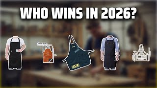 The Top 5 Best Shop Aprons in 2026 - Must Watch Before Buying!