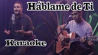 Video thumbnail of "Reik - Háblame de Ti (Karaoke)"