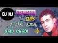 Said Chadi Cheba Fadwa Lmra Walatli 3agrab By Dj NJ 