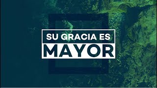 Video thumbnail of "Su Gracia Es Mayor - His Mercy is More En Español"