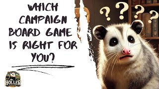 Which Campaign Board Game is Right For You?